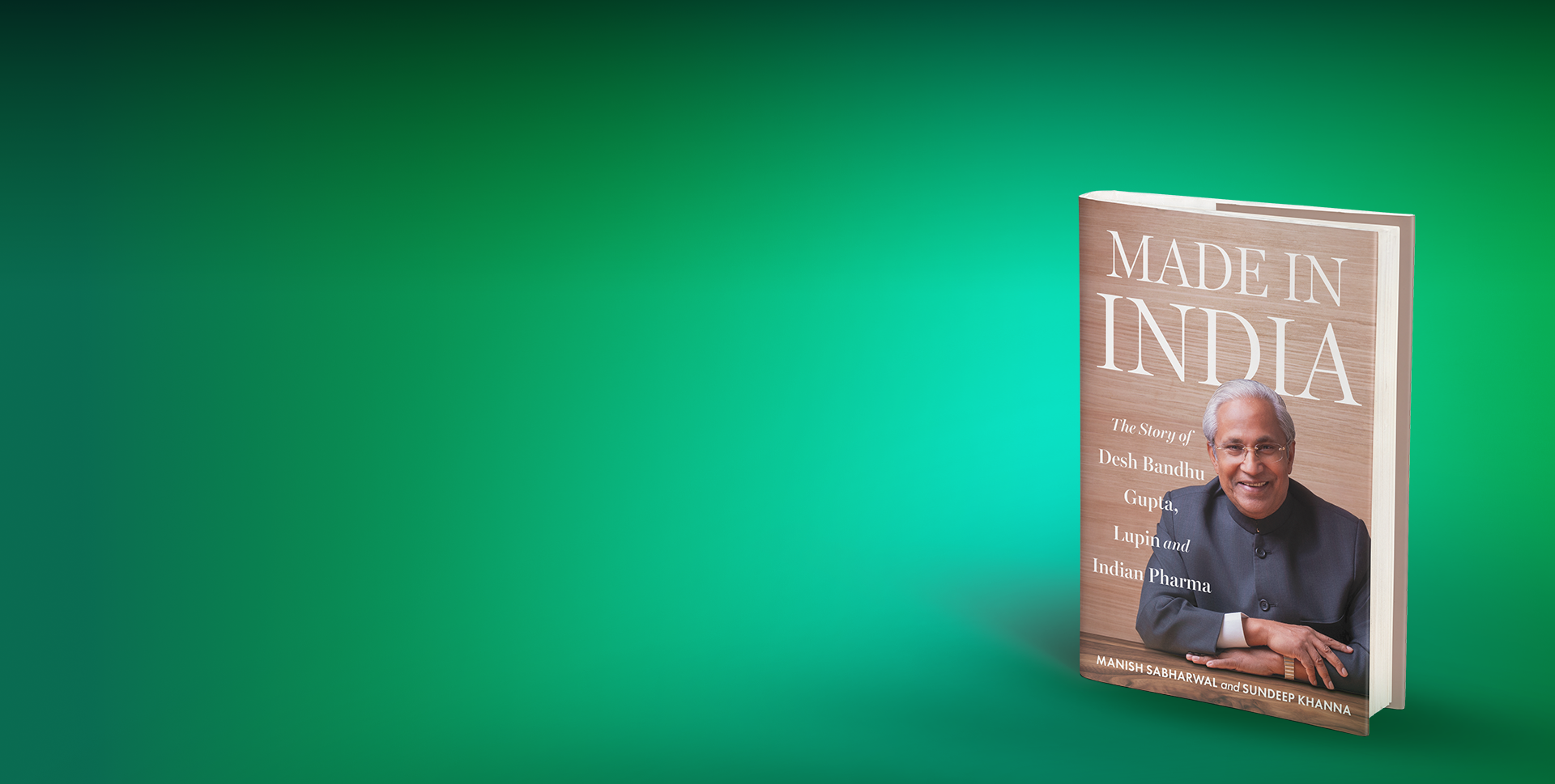 Made in India - The Story of Desh Bandhu Gupta, Lupin and Indian Pharma