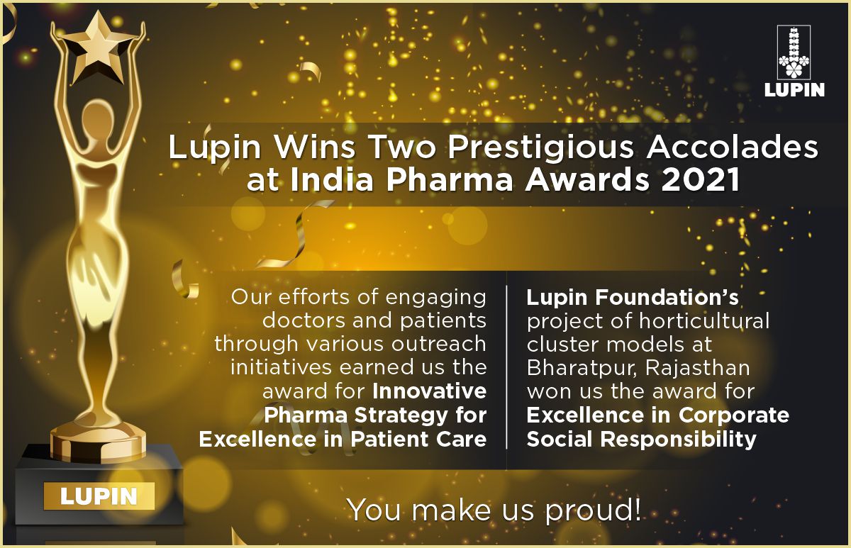 Lupin wins two awards at the prestigious India Pharma Awards 2021. The first initiative involved health care professionals and patient engagement, the second one focused on the horticultural cluster initiative led by our CSR team.