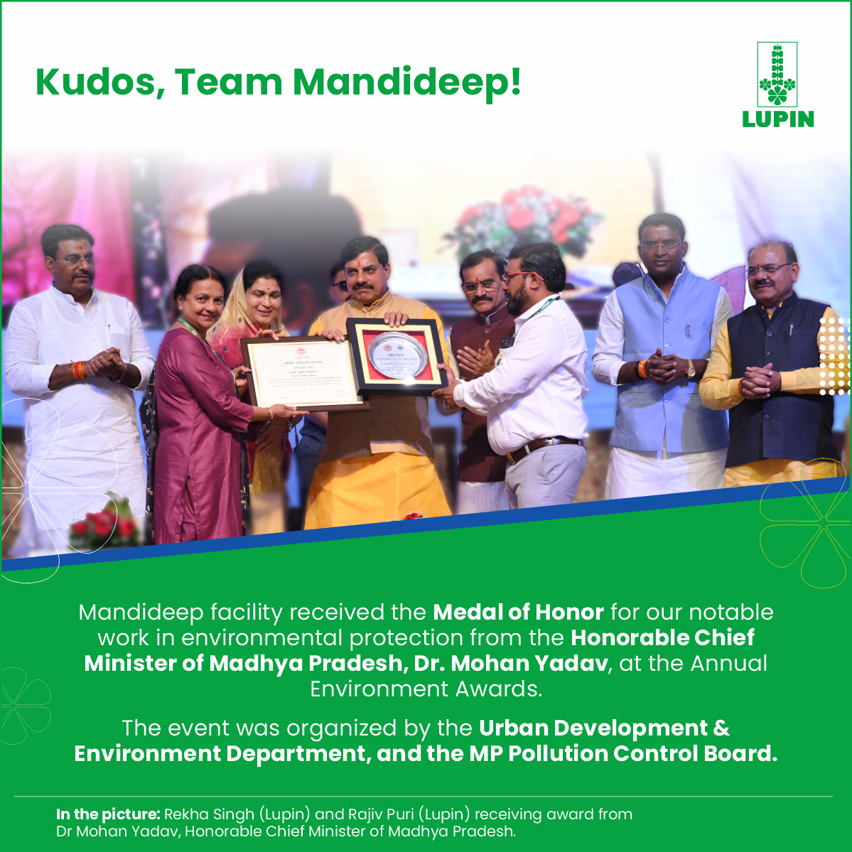 Mandideep facility received the Medal of Honor for our notable work in environmental protection from the Honorable Chief Minister of Madhya Pradesh, Dr. Mohan Yadav, at the Annual Environment Awards.